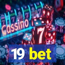 19 bet